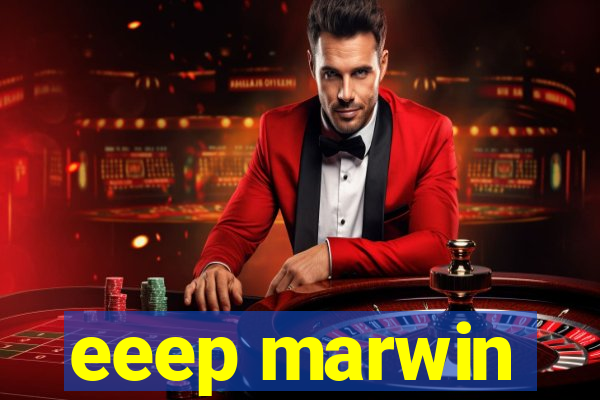 eeep marwin